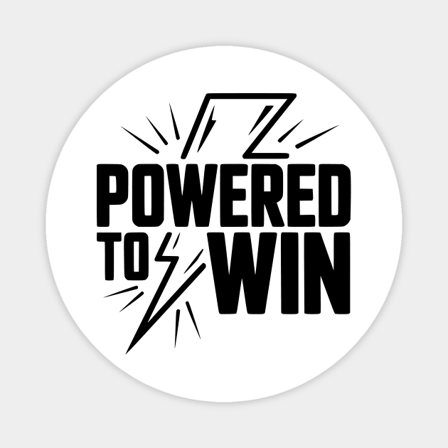 Powered to Win Magnet by Frank Ring